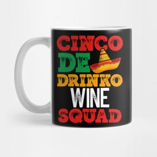 CINCO de DRINKO WINE SQUAD FUNNY MEXICAN HOLIDAY ITEMS Mug